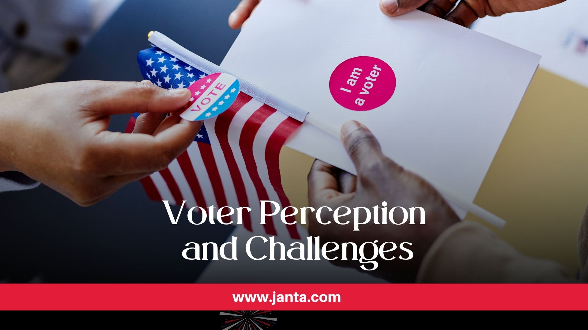 Voter Perception and Challenges